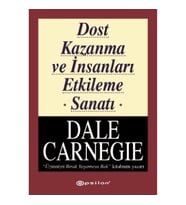 Dost Kazanma ve İnsanları Etkileme Sanatı
