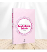 Hz. Havva'dan Hz. Zeyneb'e Kadınların İzinde