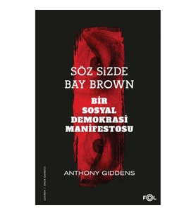Söz Sizde Bay Brown –Bir Sosyal Demokrasi Manifestosu
