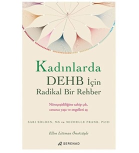 Kadınlarda DEHB İçin Radikal Bir Rehber