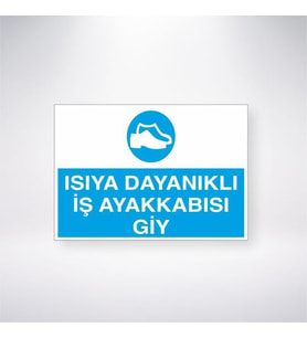 Isıya Dayanıklı İş Ayakkabısı Giy