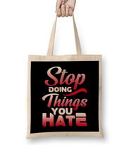Awesome Stop Doing Things You Hate Motivational Bez Çanta Uzun Saplı