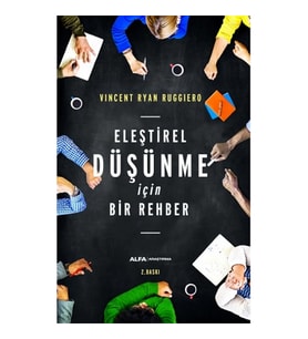Eleştirel Düşünme İçin Bir Rehber