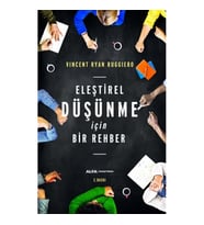 Eleştirel Düşünme İçin Bir Rehber