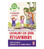 Çocukları Çok Seven Peygamberim - Can İle Canan Peygamberimizi Seviyoruz
