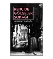 Rencide Gölgeler Sokağı