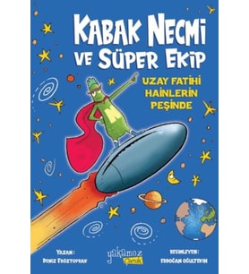 Kabak Necmi ve Süper Ekip - Uzay Fatihi Hainlerin Peşinde