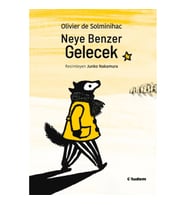 Neye Benzer Gelecek