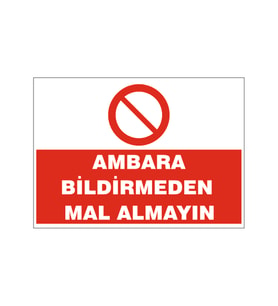 Ambara bildirmeden mal almayın, isg uyarı levhası