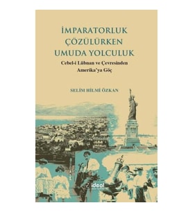 İmparatorluk Çözülürken Umuda Yolculuk - Cebel-İ Lübnan Ve Çevre