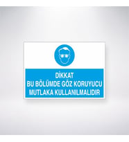 Dikkat Bu Bölümde Göz Koruyucu Mutlaka Kullanılmalıdır 21x35 Arkası Yapışkanlı Levha