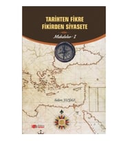 Tarihten Fikire Fikirden Siyasete