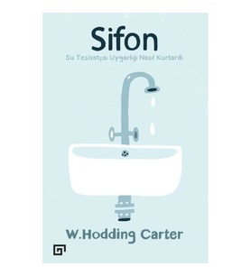 Sifon - Su Tesisatçısı Uygarlığı Nasıl Kurtardı