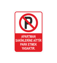 Uyarı Levhası - Apartman Sakinlerine Aittir Park Etmek Yasaktır 25x35