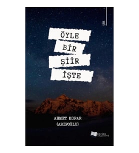 Öyle Bir Şiir İşte