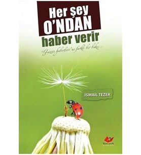 Herşey O'ndan Haber Verir