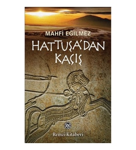 Hattuşa’dan Kaçış