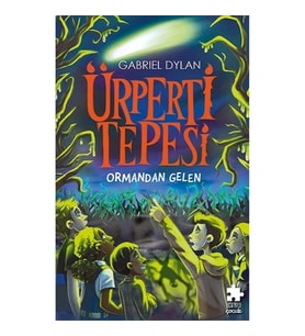 Ürperti Tepesi 1. Kitap: Ormandan Gelen