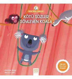 Anne Tavuk Anlatıyor - Kötü Sözler Söyleyen Koala