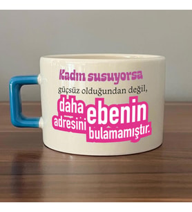 Kadın Susuyorsa Baskılı Kadınlar Günü Mavi Kulplu C Fincan
