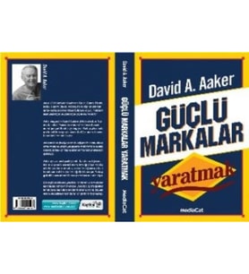 Güçlü Markalar Yaratmak
