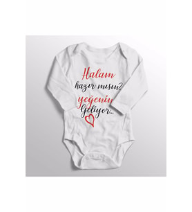 Halam Hazır Mısın Yeğenin Geliyor Baskılı Bebek Zıbını