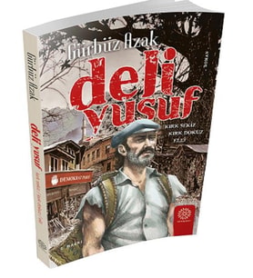 DELİ YUSUF - GÜRBÜZ AZAK - MİHRABAD YAYINLARI 