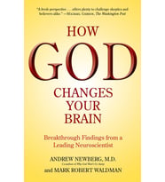 How God Changes Your Brain: Breakthrough Findings From A Leading Neuroscientist