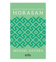Anadolu Erenlerinin Kaynağı Horasan