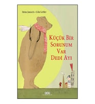 Küçük Bir Sorunum Var Dedi Ayı