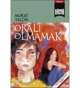Oralı Olmamak