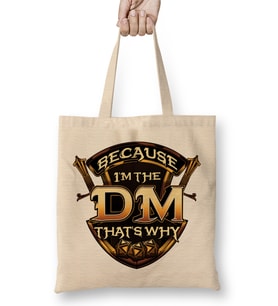 Because I'm The DM That's Why Funny RPG Gaming Pun Bez Çanta Uzun Saplı