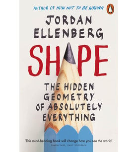 Shape: The Hidden Geometry Of Absolutely Everything