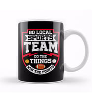Go Local Sports Team Do The Things Win The Points Kupa Bardak Porselen