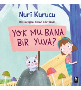 Yok Mu Bana Bir Yuva?