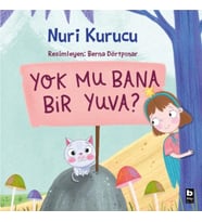 Yok Mu Bana Bir Yuva?