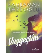VAZGEÇTİM - KAHRAMAN TAZEOĞLU - YEDİVEREN