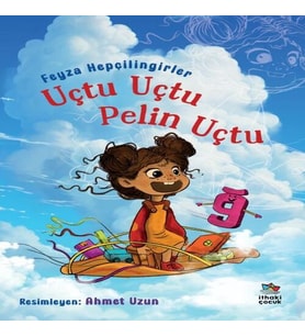 Uçtu Uçtu Pelin Uçtu