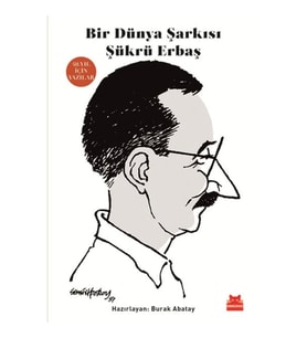 Bir Dünya Şarkısı Şükrü Erbaş - 40. Yıl İçin Yazılar