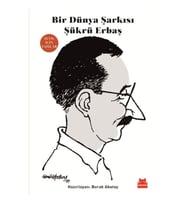Bir Dünya Şarkısı Şükrü Erbaş - 40. Yıl İçin Yazılar