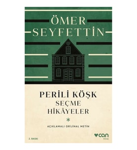 Perili Köşk ve Seçme Hikayeler (Açıklamalı Orijinal Metin)
