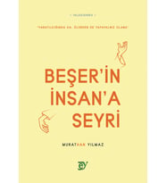 Beşer’in İnsan’a Seyri