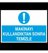 Makinayı Kullandıktan Sonra Temizle Uyarı Levhası 60x90cm (Karışık)