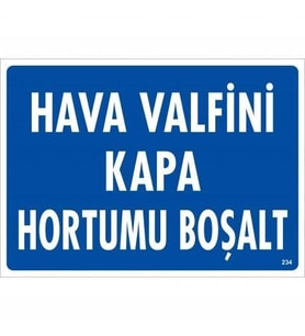 Mey İthalat® Hava Valfini Kapa Hortumu Boşalt Uyarı Levhası 25X35 Kod:234