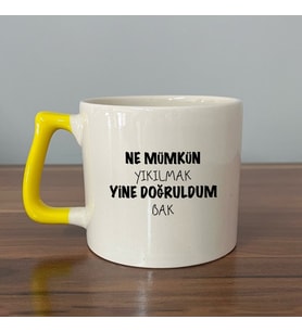 Ne Memkün Yıkılmak Yine Doğruldum Bak Baskılı Sarı Kulplu D Kupa (Beyaz)