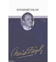 Aynadaki Yalan : 16 - Necip Fazıl Bütün Eserleri