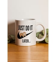 "Just Do İt, Later…" Baskılı Kupa Bardak
