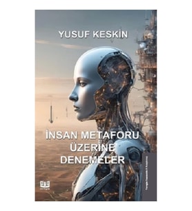 İnsan Metaforu Üzerine Denemeler