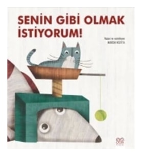 Senin Gibi Olmak İstiyorum!