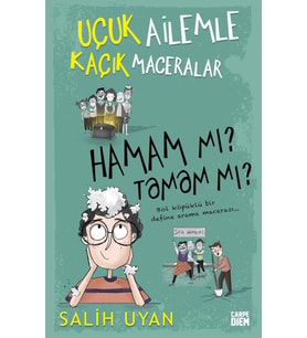 HAMAMI TAMAMMI UÇUK AİLEMLE KAÇIK MACERALAR  SALİH UYAN  CARPE DİEM